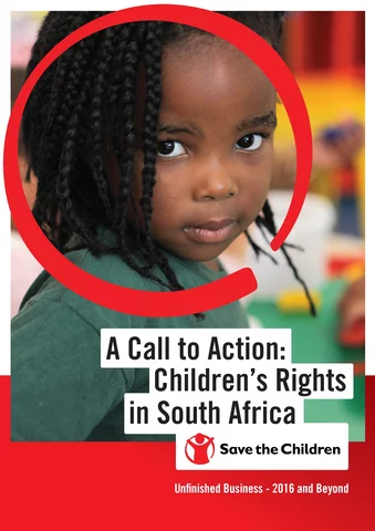 Unfinished Business - A Call to Action - Children's Rights in South Africa (Oct 2016)